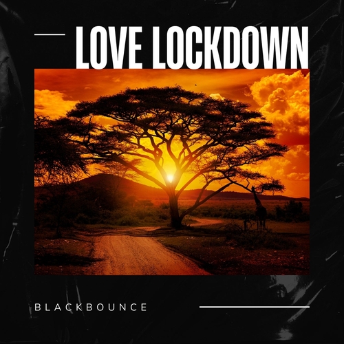 BlackBounce - Love Lockdown [859784842708]
